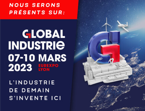 Venez nous rencontrer au salon Global Industrie à Eurexpo Lyon du 07 au 10 mars 2023